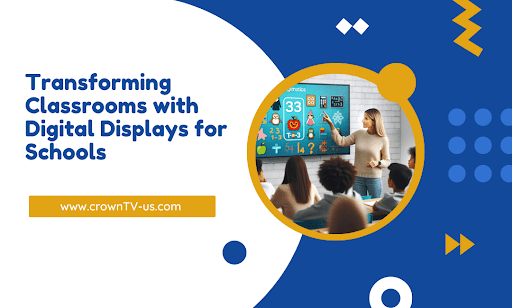 Digital Displays in Classrooms: What Actually Works in Schools
