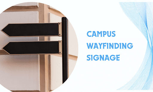 Campus Wayfinding Signage: A Practical Guide for Facility Managers