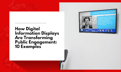 Digital Displays in Public Spaces: 10 Real-World Use Cases