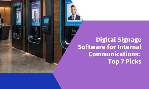 Digital Signage Software for Internal Communications: 7 Real Picks