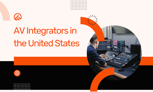 Top AV Integrators in the United States: A 2026 Buyer's Guide