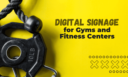 Digital Signage for Gyms and Fitness Centers: A Practical Guide