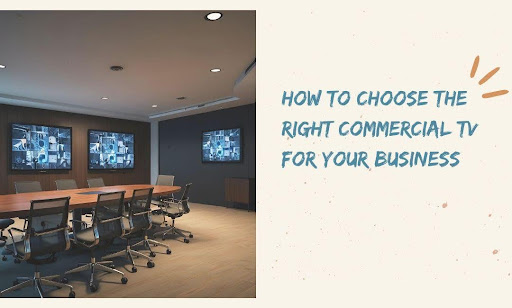How to Choose the Right Commercial TV: A Buyer's Framework