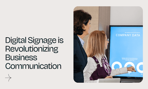 10 Ways Digital Signage Changes Business Communication
