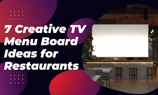 TV Menu Board Ideas for Restaurants: 7 Layouts That Drive Orders