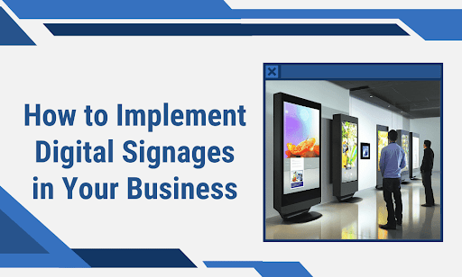 How to Implement Digital Signages in Your Business