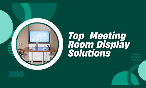 Top 5 Meeting Room Display Solutions for 2026