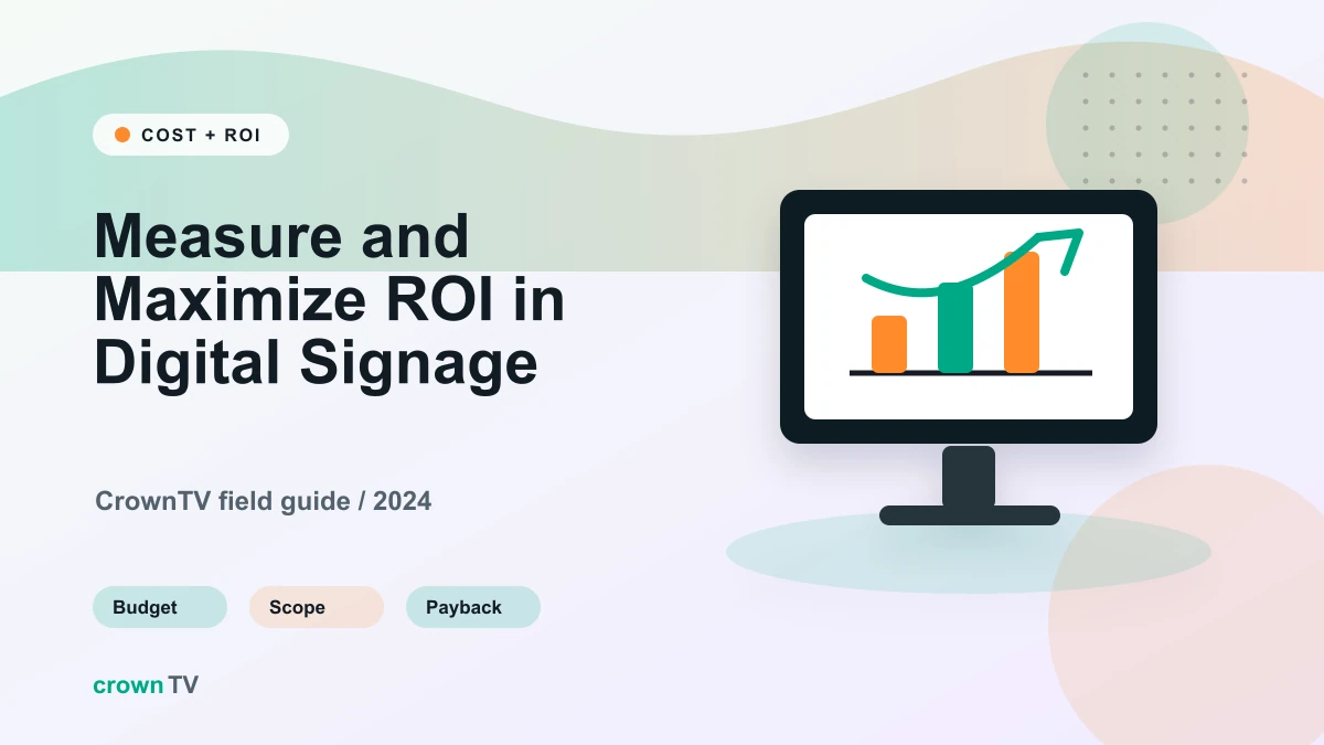 How to Measure and Maximize ROI in Digital Signage