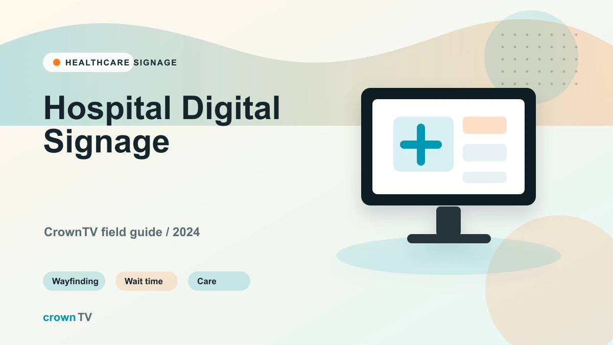 Hospital Digital Signage: A Practical Deployment Guide