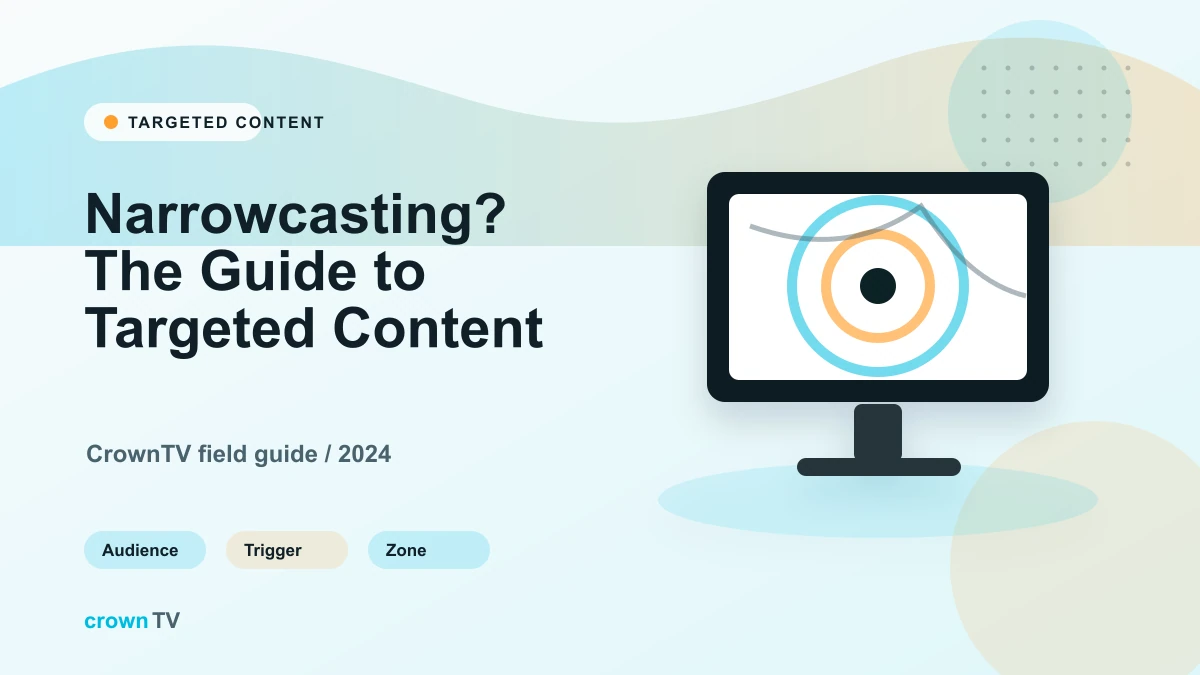 What Is Narrowcasting? The 2026 Guide to Targeted Content Delivery
