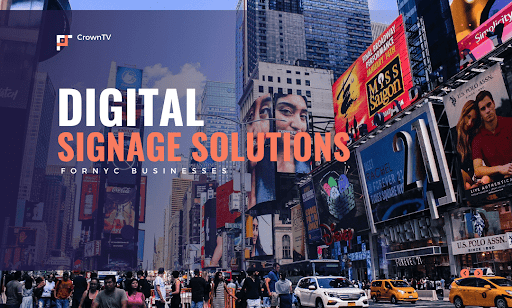 Digital Signage Solutions for NYC Businesses