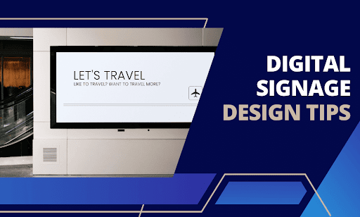 Digital Signage Design Tips