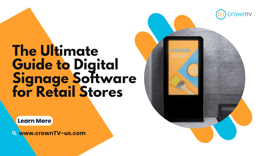 Digital Signage Software for Retail