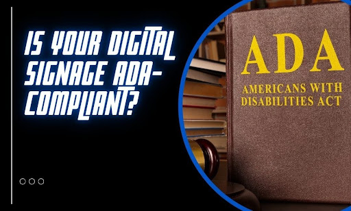 ADA-Compliant Digital Signage
