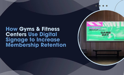 Gyms & Fitness Centers Use Digital Signage