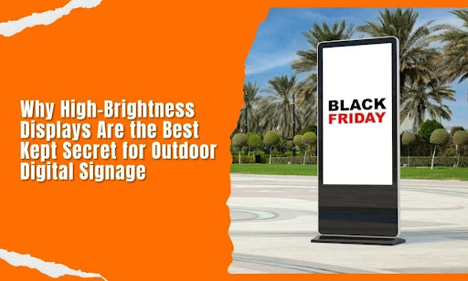 High-Brightness Displays for Outdoor Digital Signage