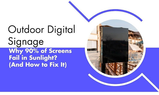 Outdoor Digital Signage in Sunlight