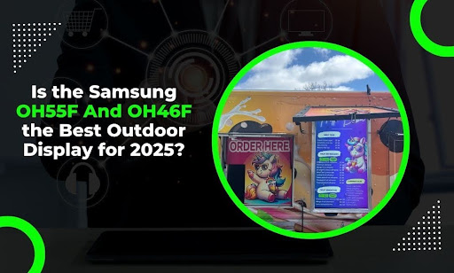 Samsung OH55F and OH46F Outdoor Display