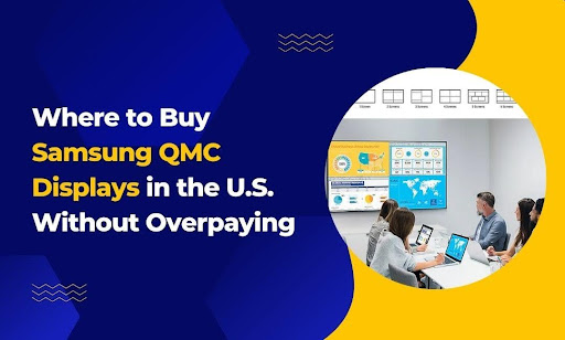 Where to Buy Samsung QMC Displays in the U.S.