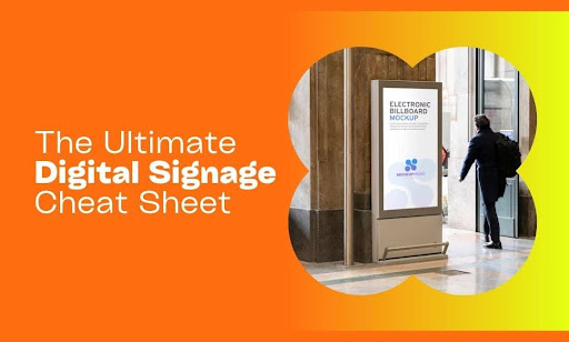 Digital Signage Cheat Sheet