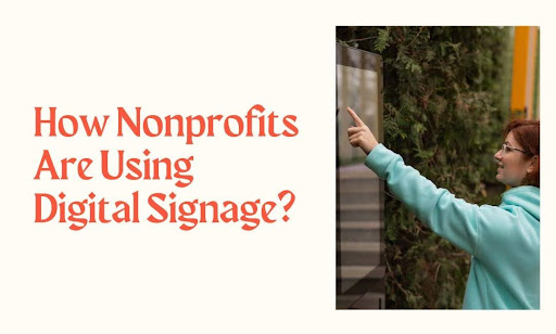 How Nonprofits Are Using Digital Signage in 2025