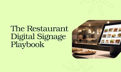 Restaurant Digital Signage Playbook