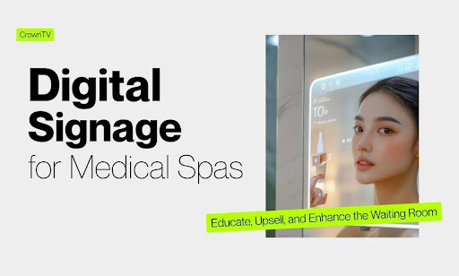 Digital Signage for Medical Spas