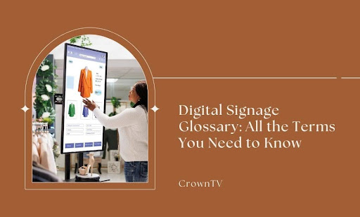 Digital Signage Glossary
