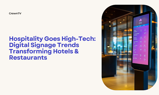 Hospitality Digital Signage Solutions