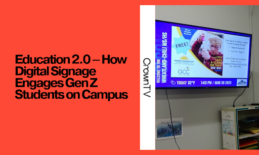 How Digital Signage Engages Gen Z Students on Campus