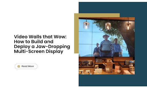 Video Walls that Wow