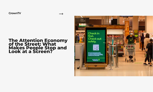 What Makes People Stop and Look at Digital Screens