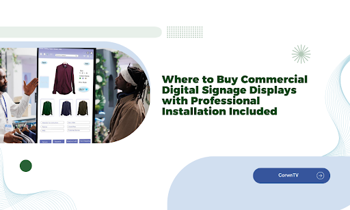 Buy Commercial Digital Signage Displays with Installation